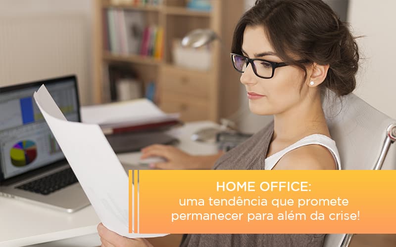 Home Office Uma Tendencia Que Promete Permanecer Para Alem Da Crise Notícias E Artigos Contábeis Notícias E Artigos Contábeis Em São Gotardo Mg | Lle - Contabilidade em São Gotardo -MG