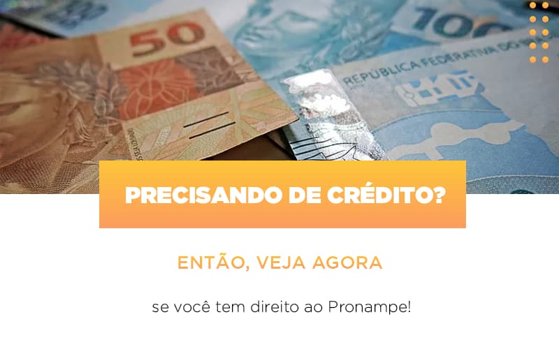 Precisando De Credito Entao Veja Se Voce Tem Direito Ao Pronampe Notícias E Artigos Contábeis Notícias E Artigos Contábeis Em São Gotardo Mg | Lle - Contabilidade em São Gotardo -MG